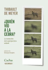 Quién vio a la cebra?