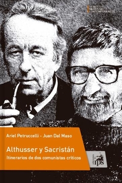 Althusser y Sacristan. Itinerarios de dos comunistas criticos