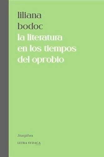 Literatura en los tiempos del aprobio, La