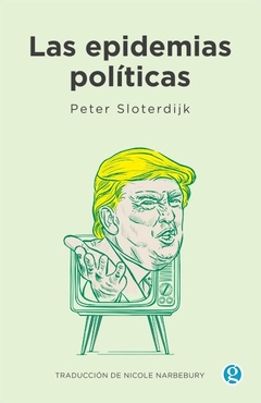 Epidemias politicas, Las
