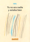 Yo no era nadie y eso estaba bien