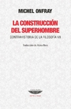 Construccion del superhombre, La