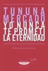 Yo nunca te prometí la eternidad