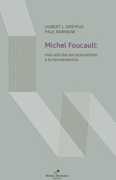 Michel Foucault. Mas alla del estructuralismo y la hemenautica