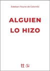 Alguien lo hizo