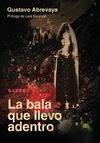 Bala que llevo adentro, La