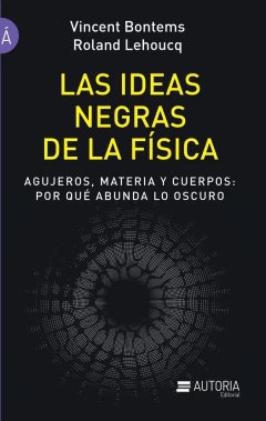 Ideas negras de la física, Las