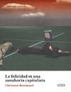 La felicidad es una zanahoria capitalista