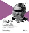 Ni machirulo ni varón deconstruido