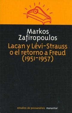 Lacan y Levi Strauss o el retorno a Freud (1951-1957)