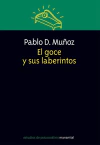 Goce y sus laberintos, El