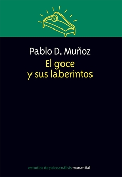 Goce y sus laberintos, El