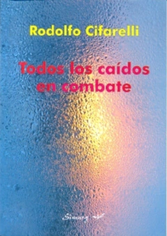 TODOS LOS CAIDOS EN COMBATE