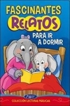FASCINANTES RELATOS PARA IR A DORMIR