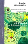 Enseñar Comunicación. Dilemas, desafíos y posibilidades