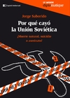 POR QUÉ CAYÓ LA UNION SOVIÉTICA