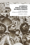 Disputa por el control de medio oriente, La