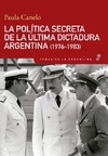 Politica secreta de la ultima dictadura, La