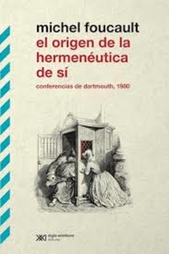 Origen de la hermenéutica de sí, El