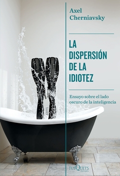 Dispersión de la idiotez, La