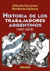 Historia de los trabajadores argentinos (1857-2018)
