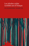 Árboles caídos también son el bosque, Los