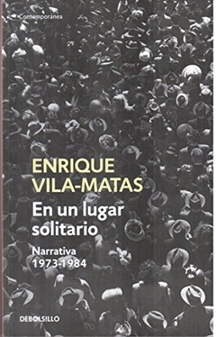 En un lugar solitario. Narrativa 1973-1984