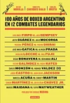 100 años de boxeo argentino en 12 combates