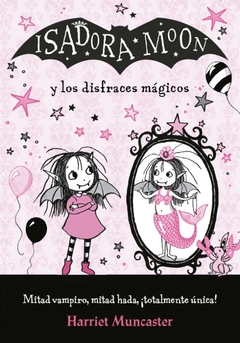 Isadora Moon y los disfraces magicos (Manualidades)