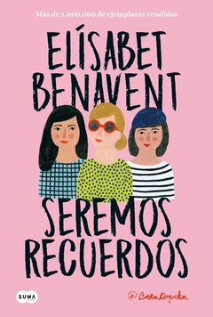 Seremos recuerdos (Serie Canciones y Recuerdos 2)