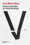 CÓMO ESCRIBIR UN MICRORELATO