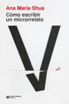 CÓMO ESCRIBIR UN MICRORELATO