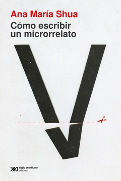 CÓMO ESCRIBIR UN MICRORELATO