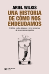 Una historia de cómo nos endeudamos