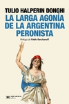 Larga agonía de la argentina peronista, La