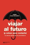 Viajar al futuro (y volver para contarlo)