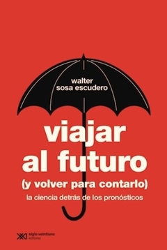Viajar al futuro (y volver para contarlo)