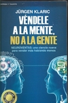 Véndele a la mente, no a la gente