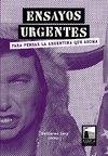 Ensayos urgentes (para pensar la argentina que asoma)