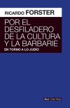 Por el desfiladero de la cultura y la barbarie