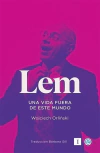 Lem. Una vida fuera de este mundo