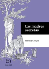 Madres secretas, Las