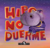 Hipo no duerme (Tapa dura)