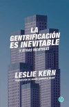 Gentrificacíon es inevitable y otras mentiras, La