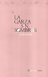 Garza sin sombras, La