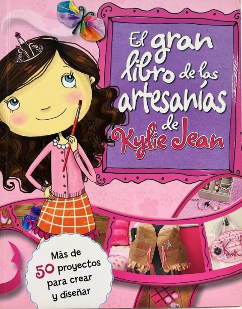 EL GRAN LIBRO DE LAS ARTESANIAS DE KYLIE JEA