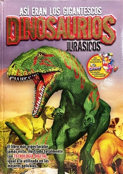 ASI ERAN LOS GIGANTES DINOSAURIOS JURASICOS