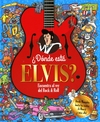 DONDE ESTA ELVIS?