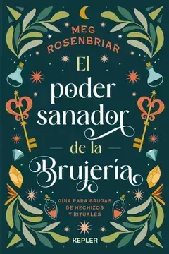El poder sanador de la brujería - Meg Rosenbriar - comprar en línea