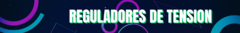 Banner de la categoría Reguladores de Tension